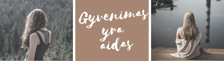 gyvenimas yra aidas