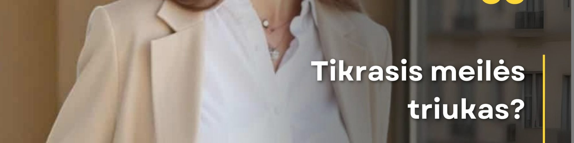 meiles triukas
